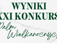Rozstrzygnięcie XXXI Konkursu Palm Wielkanocnych Gminy Chełmiec